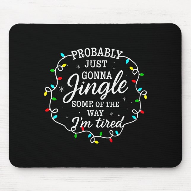 Probably Just Going To Jingle Some Of The Way For  Mousepad (Vorne)