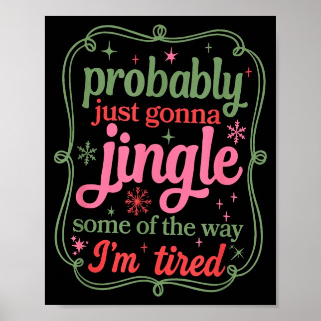 Probably Just Going To Jingle Some Of The Way For  Poster (Vorne)