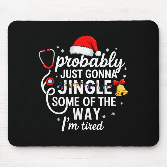 Probably Just Gonna Jingle Some Of The Way Christm Mousepad (Vorne)