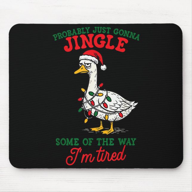 Probably Just Gonna Jingle Some Of The Way Christm Mousepad (Vorne)