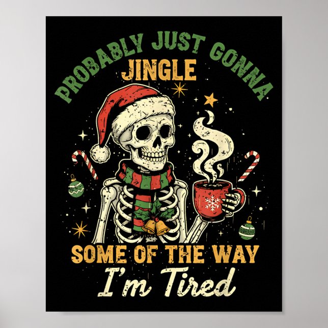 Probably Just Gonna Jingle Some Of The Way I'm Tir Poster (Vorne)