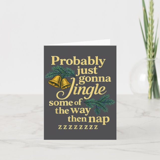 Probably Just Gonna Jingle Some Of The Way Then Na Karte (Vorderseite)