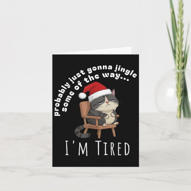 Probably Just Gonna Jingle Some Tired Cat Funny Ch Karte (Vorderseite)