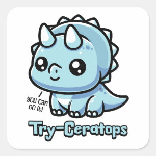 Probier Ceratops! Motivierend Niedliche Triceratop Quadratischer Aufkleber