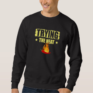 Probieren Sie die Heat Chipotle Squad scharfe Lebe Sweatshirt