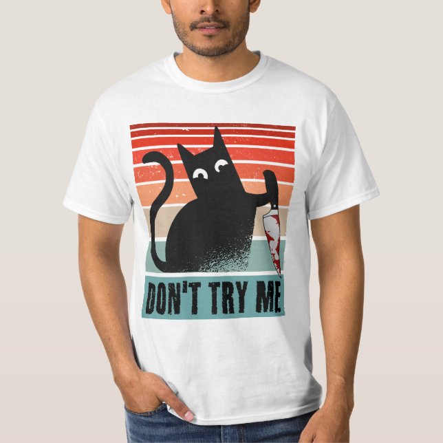 Probieren Sie mich nicht, Moody Cat mit Messer-Ein T-Shirt (Vorderseite)
