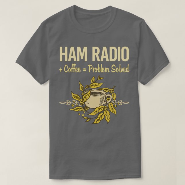 Problem gelöst Kaffeehaus Radio Amateur Radio-Radi T-Shirt (Design vorne)