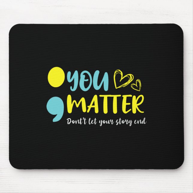 Problem Lass dein Story End Semicolon Mental nicht Mousepad (Vorne)