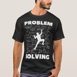 Problem Lösung Climber Geschenk Rock Klettern Boul T-Shirt