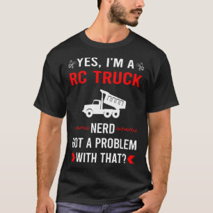 Problem mit RC-LKW-Lastwagen T-Shirt