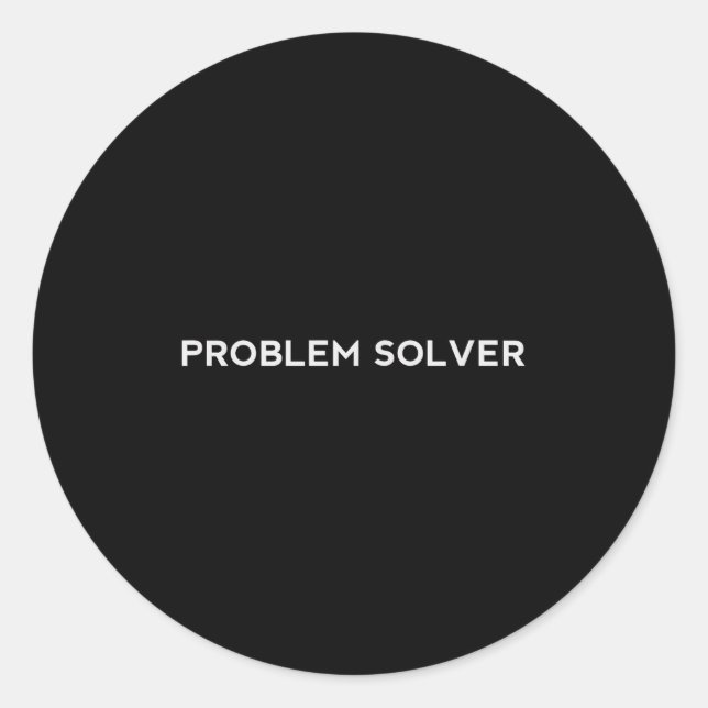 Problem Solver Sitive Attitude Action Entrepreneur Runder Aufkleber (Vorderseite)