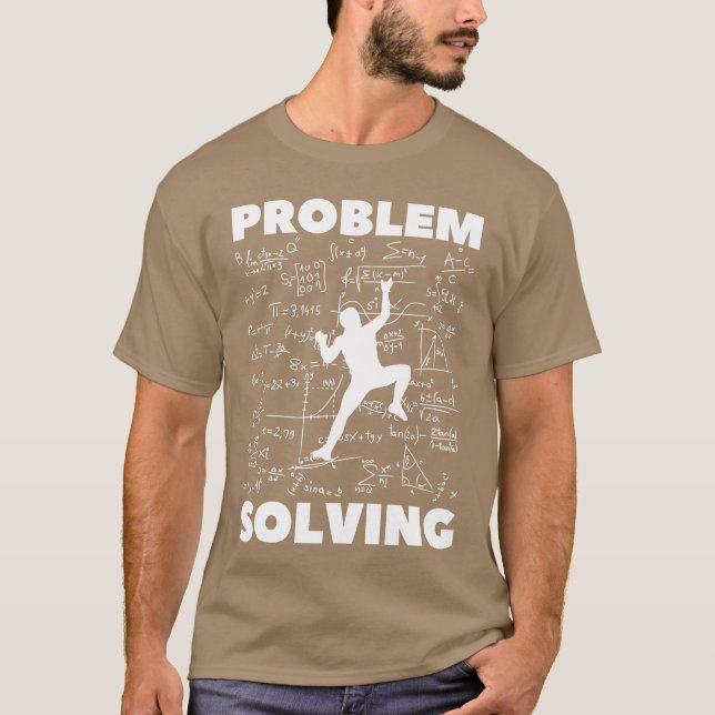 Problem Solving Climber Rock Climbing T-Shirt (Vorderseite)