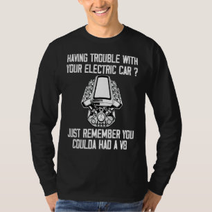Probleme bei der sarkastischen Mechanik V8 Motor E T-Shirt