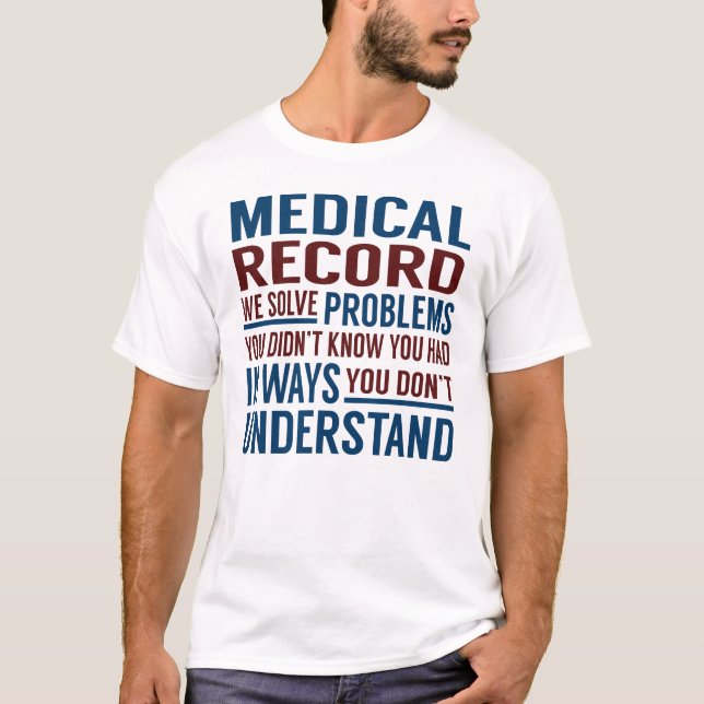 Probleme mit der medizinischen Aufzeichnung T-Shirt (Vorderseite)