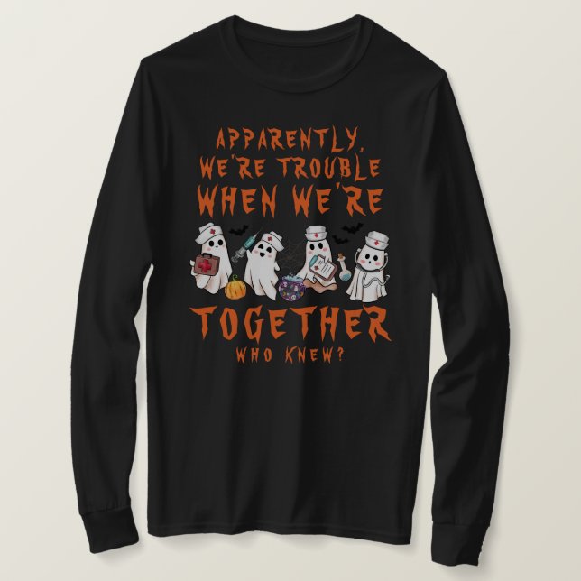 Probleme, wenn ER Nurse ICU Nurse Halloween T-Shirt (Design vorne)