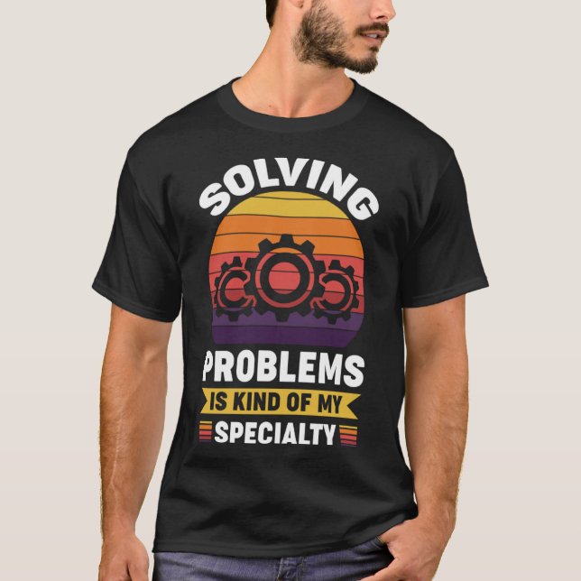 Probleme zu lösen ist meine Spezialität T-Shirt (Vorderseite)