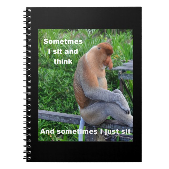 Proboscis Monkey - Manchmal sitze ich und denke Notizblock (Vorderseite)