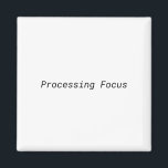 Processing Focus Minimalist Typewriter  Magnet<br><div class="desc">puretypestudio processingfocus magnet typewriterfont minimalistoffice blackandwhite deskaccessories 2026trends fridge-magnet workculture energyandfocus execution stationary</div>