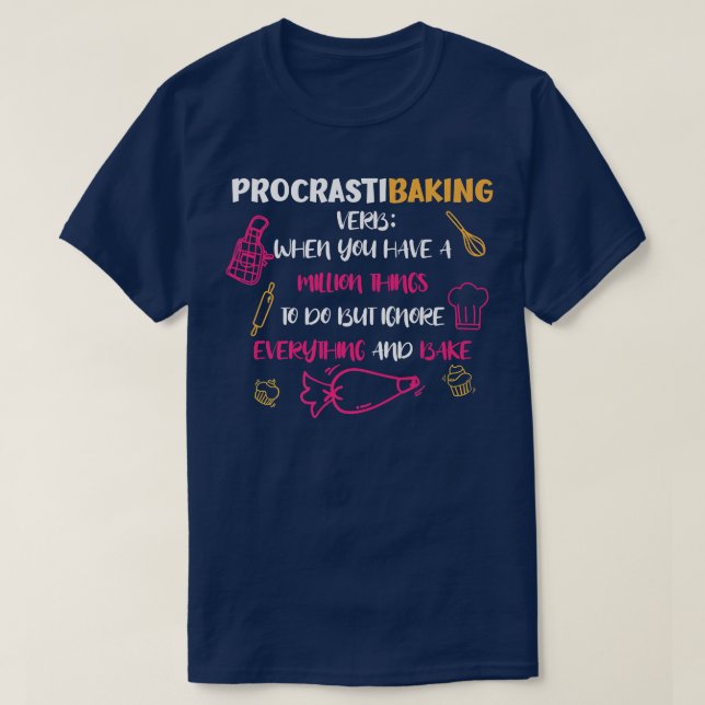 Procrasti Baking Funny Baker Backen Lover T-Shirt (Design vorne)