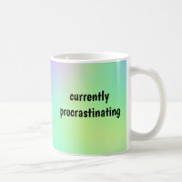 Procrastination actuelle - Mug drôle