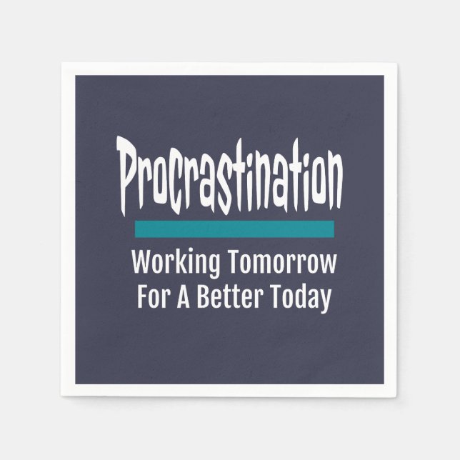 Procrastination Funny Procrastinator Spaß Serviette (Vorderseite)