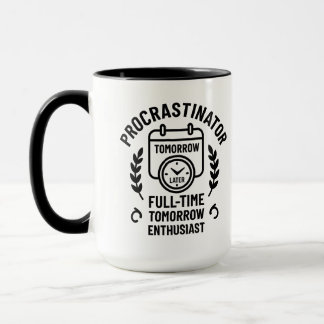 Procrastinator Mug Tasse