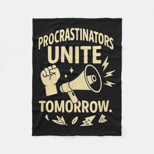 Procrastinators Unite Tomorrow Funny Lazy Gift Tee Fleecedecke (Vorderseite)