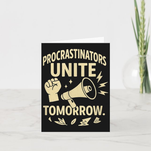 Procrastinators Unite Tomorrow Funny Lazy Gift Tee Karte (Vorderseite)