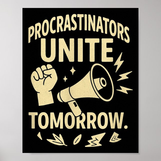 Procrastinators Unite Tomorrow Funny Lazy Gift Tee Poster (Vorne)