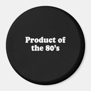 PRODUKT DES 80ER T - Shirt Magnet