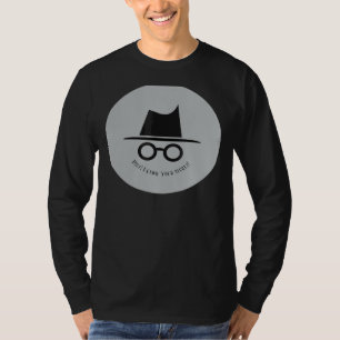 Produkt Ich kenne Ihren geheimen Inkognito-Modus T-Shirt