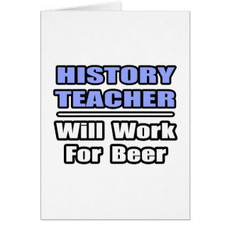Professeur D'Histoire...Travaillera Pour La Bière