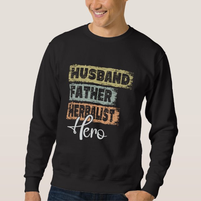 Profession dad hero father Herbalist  1 Sweatshirt (Vorderseite)