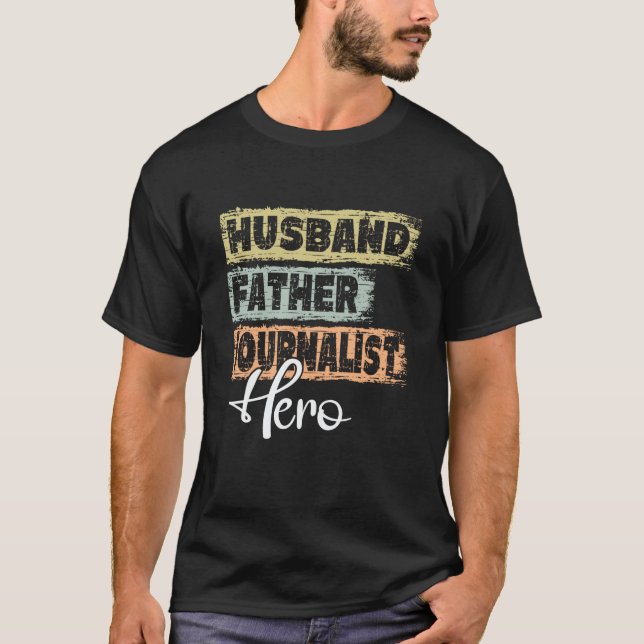 Profession dad hero father Journalist T-Shirt (Vorderseite)