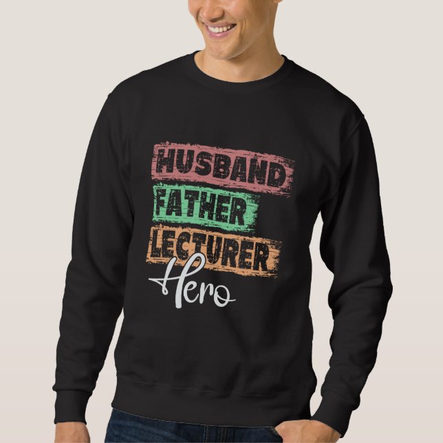 Profession dad hero father Lecturer Sweatshirt (Vorderseite)
