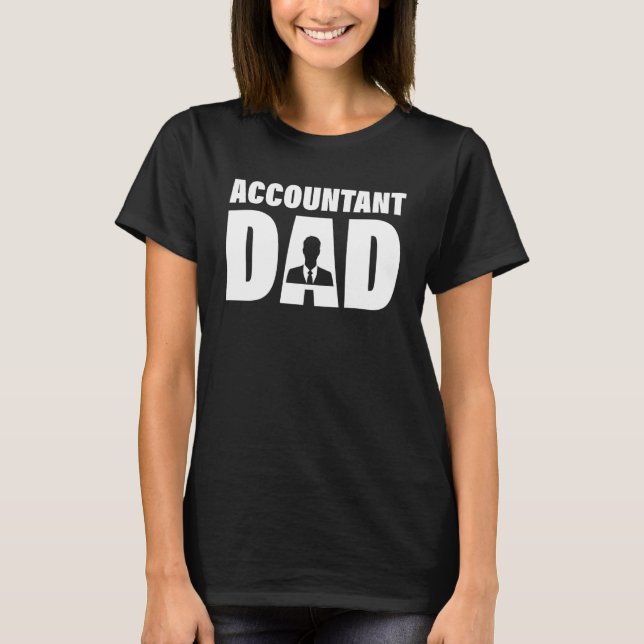 Profession Job For Men   Accountant Dad T-Shirt (Vorderseite)