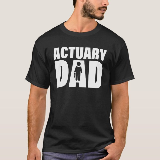 Profession Job For Men   Actuary Dad T-Shirt (Vorderseite)