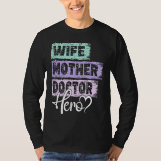 Profession mom hero mother Doctor  1 T-Shirt