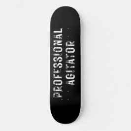 PROFESSIONAL AGITATOR  SKATEBOARD