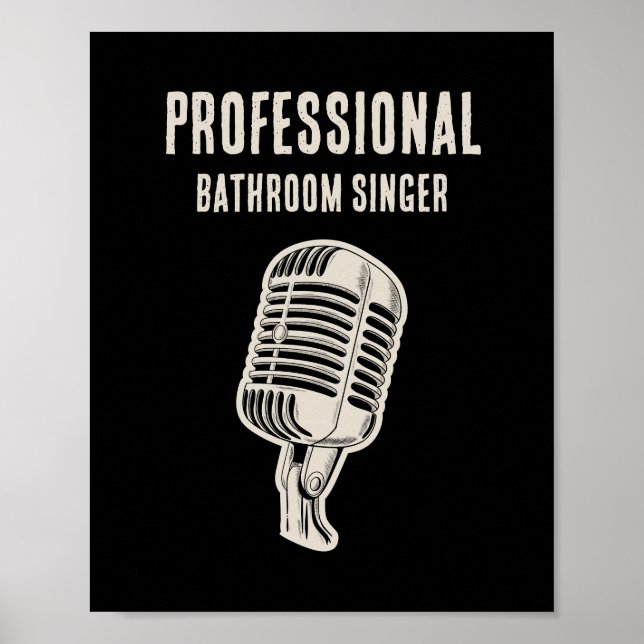 Professional Bathroom Singer Poster (Vorne)