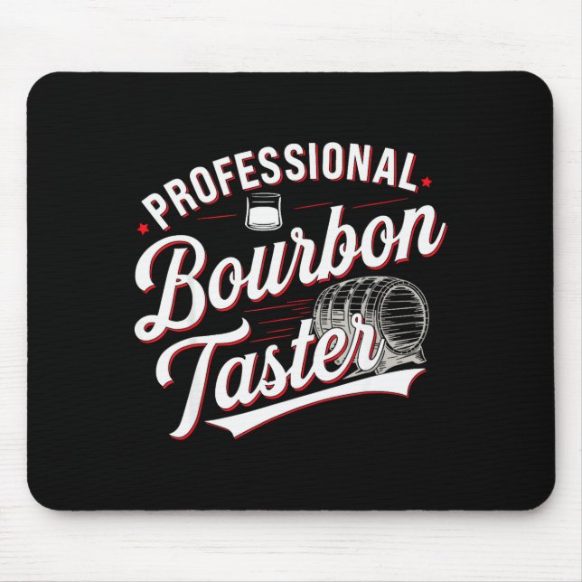 Professional Bourbon Taster Funny Drinking Whiskey Mousepad (Vorne)
