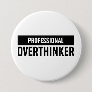 Professional Overthinker Button