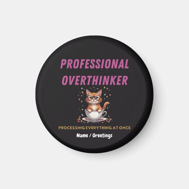 Professional Overthinker Relatable Cat Humor  Magnet (Vorne)