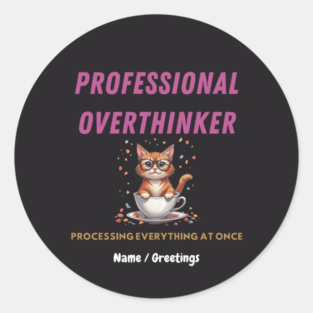 Professional Overthinker Relatable Cat Humor  Runder Aufkleber (Vorderseite)