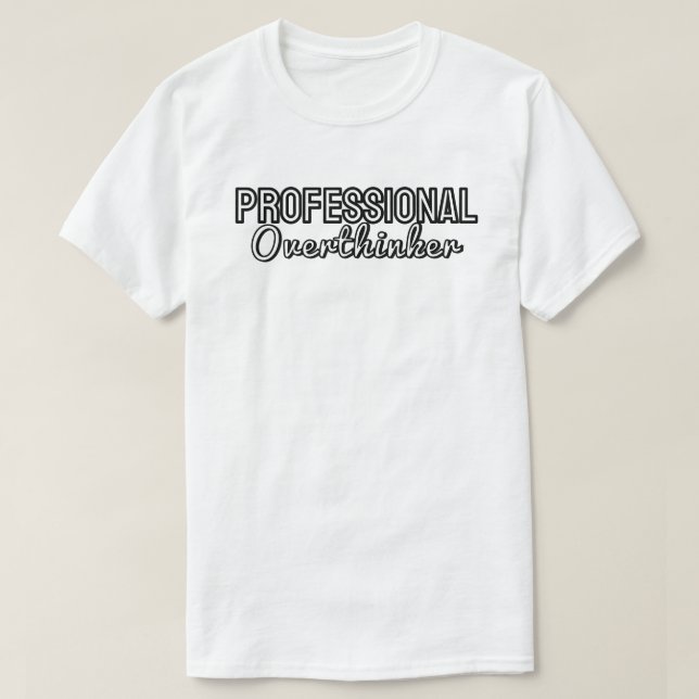 Professional overthinker T-Shirt (Design vorne)