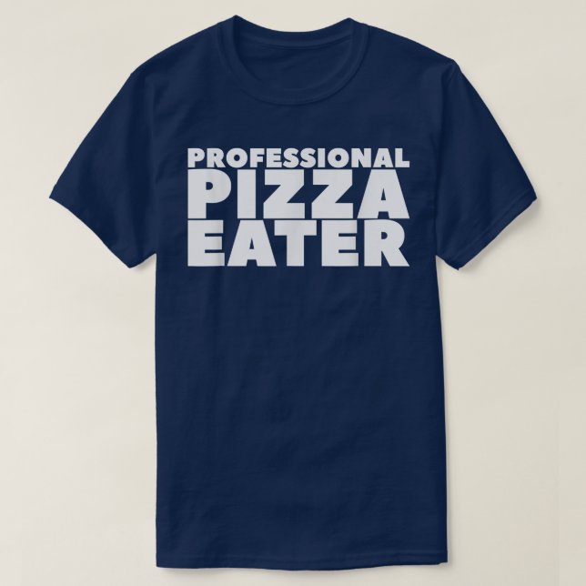 Professional Pizza Eater 4818 T-Shirt (Design vorne)