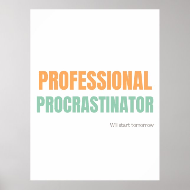 "Professional Procrastinator" Witty Typography Poster (Vorne)