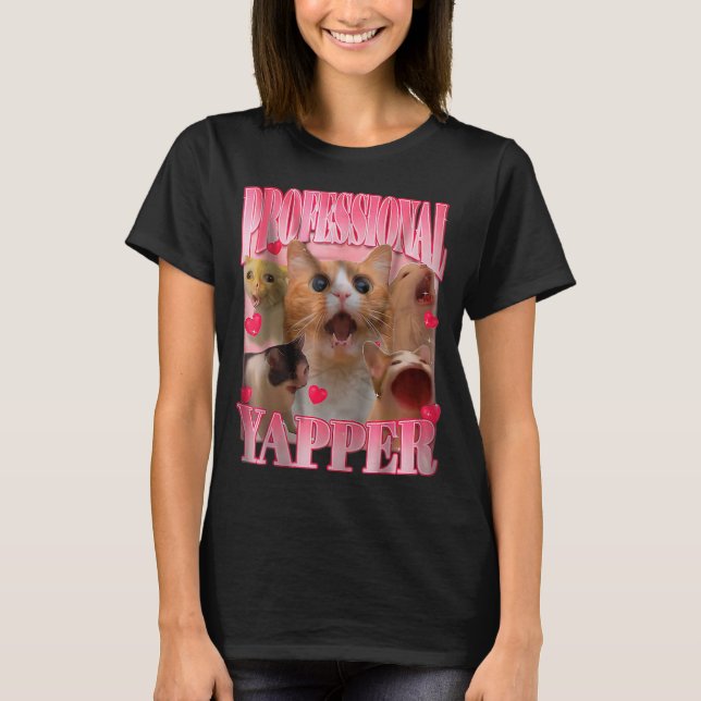 Professional Yapper Cat Funny Oddly Specific Dank  T-Shirt (Vorderseite)