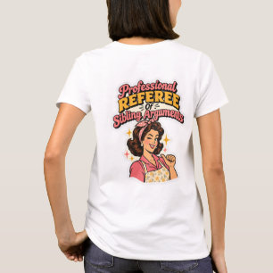 Professionelle Schiedsrichter-Geschwisterstreitigk T-Shirt