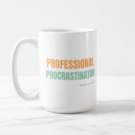 "Professioneller Aufschieber" Witzige Typografie Kaffeetasse